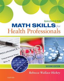 Saunders Math Skills for Health Professionals - E-Book