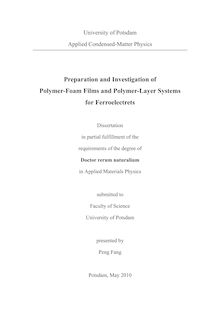 Preparation and investigation of polymer-foam films and polymer layer systems for ferroelectrets [Elektronische Ressource] / presented by Peng Fang