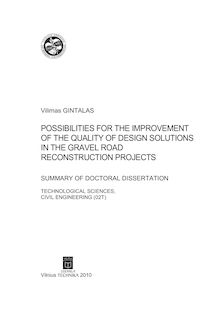 Possibilities for the improvement of the quality of design solutions in the gravel road reconstruction projects ; Projektinių sprendinių kokybės gerinimo galimybės žvyrkelių rekonstrukcijos projektuose