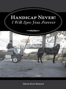 Handicap Never! I Will Love You Forever