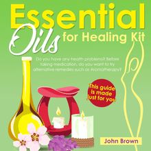 Essential Oils for Healing Kit