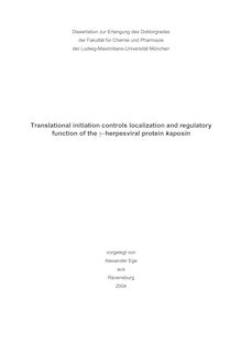 Translational initiation controls localization and regulatory function of the {γ-herpesviral [gamma-herpesviral] protein kaposin [Elektronische Ressource] / vorgelegt von Alexander Ege