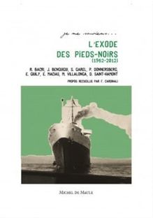 L Exode des Pieds-Noirs (1962-2012)