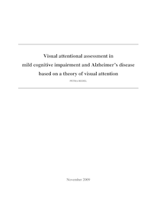 Visual attentional assessment in mild cognitive impairment and Alzheimer s disease based on a theory of visual attention [Elektronische Ressource] / vorgelegt von Petra Redel