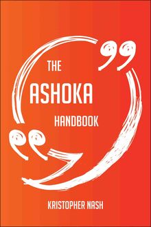 The Ashoka Handbook - Everything You Need To Know About Ashoka