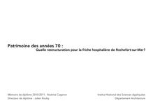 Patrimoine des années Quelle restructuration pour la friche hospitalière de Rochefort sur Mer