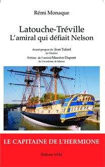Latouche-Tréville l amiral qui défiait Nelson