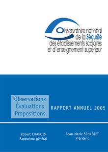 Rapport annuel 2005 de l Observatoire national de la sécurité des établissements scolaires et d enseignement supérieur