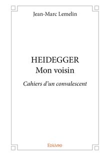 Heidegger, mon voisin