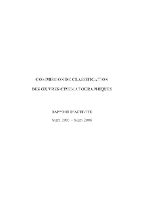 Commission de classification des oeuvres cinématographiques : rapport d activité Mars 2005 - Mars 2006