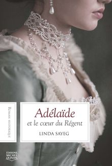 Adélaïde et le cœur du Régent