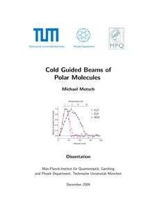 Cold guided beams of polar molecules [Elektronische Ressource] / Michael Motsch