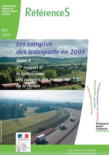 Les comptes des transports en 2009. 47ème rapport à la Commission des comptes des transports de la Nation