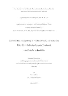 Antimicrobial Susceptibility of Fecal Escherichia coli Isolates in Dairy Cows Following Systemic Treatment with Ceftiofur or Penicillin [Elektronische Ressource] / Sabine Mann. Betreuer: Wolfgang Klee