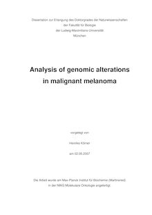 Analysis of genomic alterations in malignant melanoma [Elektronische Ressource] / vorgelegt von Henrike Körner