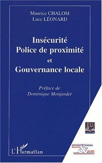 INSECURITÉ, POLICE DE PROXIMITÉ ET GOUVERNANCE LOCALE
