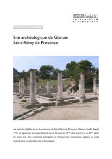 Dossier enseignant ( 12,1 M.o. ) - Site archéologique de Glanum ...