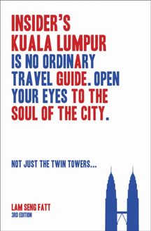 Insider s Kuala Lumpur (3rd Edn)