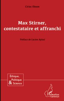 Max Stirner, contestataire et affranchi