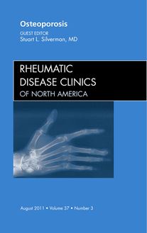 Osteoporosis, An Issue of Rheumatic Disease Clinics