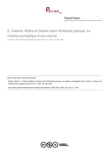 C. Calame. Mythe et histoire dans l Antiquité grecque. La création symbolique d une colonie  ; n°4 ; vol.214, pg 481-485