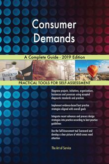 Consumer Demands A Complete Guide - 2019 Edition