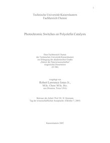 Photochromic switches on polyolefin catalysts [Elektronische Ressource] / vorgelegt von Robert Lawrence Jones