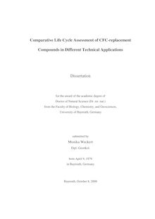 Comparative life cycle assessment of CFC-replacement compounds in different technical applications [Elektronische Ressource] / submitted by Monika Weckert