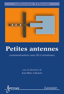 Petites antennes : communications sans fil et terminaux