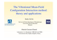 The Vibrational Mean FieldConfiguration Interaction method:theory and applications Jacky Liévin