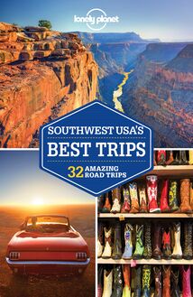 Lonely Planet Southwest USA s Best Trips