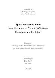 Splice processes in the neurofibromatosis type 1 (NF 1) gene [Elektronische Ressource] : relevance and evolution / Britta Bartelt