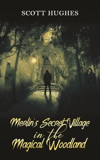 Merlin s Secret Village in the Magical Woodland