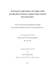 Fed-batch cultivations for high-yield production of tissue engineering related bio-molecules [Elektronische Ressource] / Ran Chen