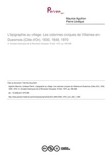 L épigraphie au village. Les colonnes civiques de Villaines-en-Duesmois (Côte d Or), 1830, 1848, 1870 - article ; n°1 ; vol.222, pg 556-566