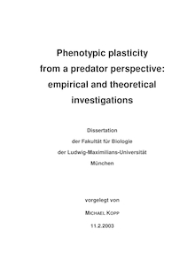 Phenotypic plasticity from a predator perspective [Elektronische Ressource] : empirical and theoretical investigations / vorgelegt von Michael Kopp