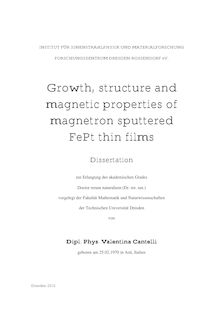 Growth, structure and magnetic properties of magnetron sputtered FePt thin films [Elektronische Ressource] / von Valentina Cantelli