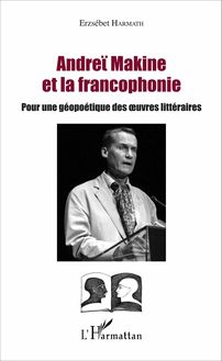Andreï Makine et la francophonie