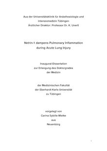 Netrin-1 dampens pulmonary inflammation during acute lung injury [Elektronische Ressource] / vorgelegt von Carina Sybille Mielke