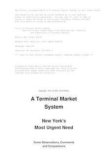 A Terminal Market System - New York s Most Urgent Need; Some Observations, Comments, - and Comparisons of European Markets