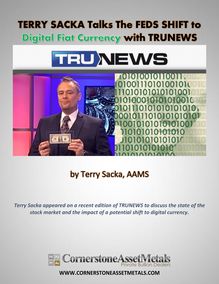 Terry Sacka Talks The Fed s Shift to Digital Fiat Currency with TRUNEWS