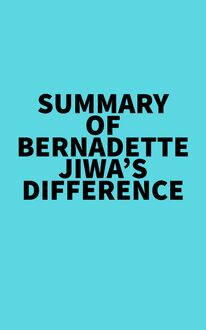 Summary of Bernadette Jiwa s Difference