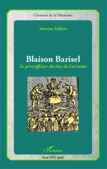 Blaison Barisel, le pire officier du duc de Lorraine