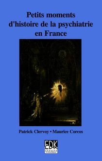 Petits moments d histoire de la psychiatrie en France