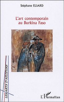 L ART CONTEMPORAIN AU BURKINA FASO