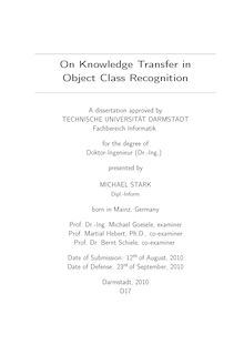 On knowledge transfer in object class recognition [Elektronische Ressource] / presented by Michael Stark