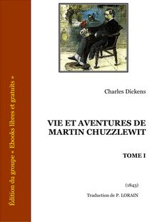 Dickens vie aventures martin chuzzlewit 1