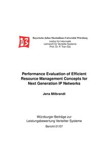 Performance evaluation of efficient resource management concepts for next generation IP networks [Elektronische Ressource] / vorgelegt von Jens Milbrandt