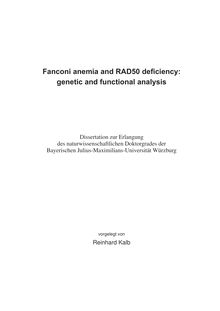 Fanconi anemia and RAD50 deficiency [Elektronische Ressource] : genetic and functional analysis / vorgelegt von Reinhard Kalb