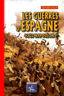 Les guerres d Espagne sous Napoléon Ier